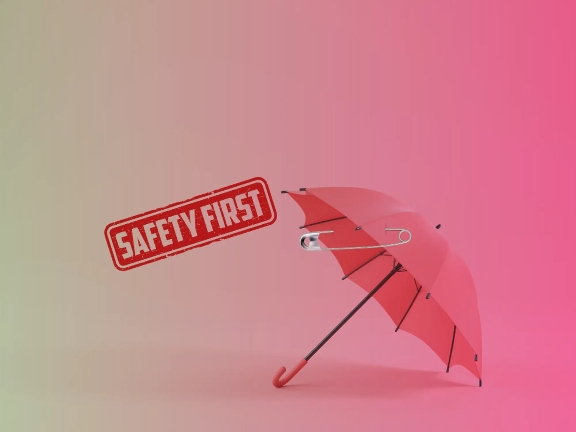safety first